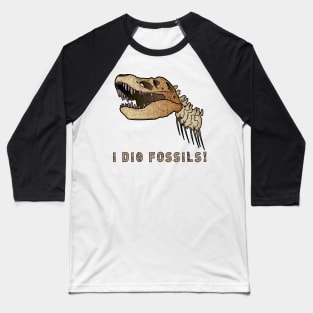 Dinosaurs: I Dig Fossils! Baseball T-Shirt